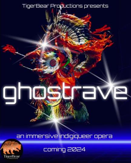 Due to circumstances beyond our control, we are postponing our planned workshop production of GHOSTRAVE until 2024. We are actively looking for ways to present segments of this project in the meantime, so stay tuned! #ghostrave #tigerbearproductions #immersive #opera #indigiqueer