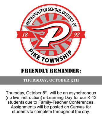 Family-Teacher Conferences

Due to Family-Teacher Conferences, Thursday, October 5th, will be an asynchronous (no live instruction) 
e-Learning Day for our K-12 students. Assignments will be posted on Canvas for students to complete throughout the day.