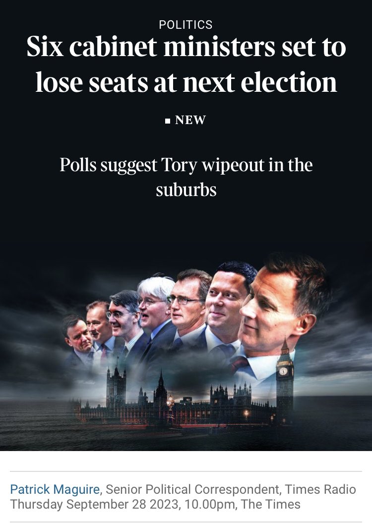 LizWebsterSBF's tweet photo. Conservatives in the suburbs of southern England crumbles!

Seat-by-seat analysis of voting intention by the Stonehaven research and strategy consultancy suggested that the Labour Party would win a comfortable majority of 90 seats and 39% of the votes if the next general election were held tomorrow. Jeremy Hunt, the chancellor, was among the ministers who would be unseated by the @LibDems 

The MRP poll used demographic and other data to build a constituency-by-constituency projection showed that support for the Conservatives would collapse to 26.3% of the vote, from 43.6% won by Boris Johnson in 2019.

Rishi Sunak’s projected 196-seat tally would be the worst recorded by any Conservative leader since William Hague’s 166 in 2001. Labour’s 372 seats would give Sir Keir Starmera comfortable working majority of 90, the party’s biggest since 2001.

Highlighting the Tories’ vulnerabilities in their traditional southern heartlands, the LibDems would be returned with 36 seats and 10.8% of the vote, a marked improvement on the 15 seats they hold at present. Sir Ed Davey’s party would unseat Hunt in his new Surrey constituency of Godalming & Ash, as well as Alex Chalk in Cheltenham.

Greg Hands, who as Conservative Party chairman will have at least nominal responsibility for the Tory campaign, is predicted to lose Chelsea & Fulham to Labour.

David TC Davies, the Welsh secretary, would be unseated by Labour in his constituency of Monmouth.

Simon Hart, the chief whip, and Andrew Mitchell, who attends cabinet as international development minister, would lose their Carmarthen West & South Pembrokeshire and Sutton Coldfield seats to Labour.

Jacob Rees-Mogg would also be ejected from the Commons 😀

https://t.co/EhiGxtQ7P6