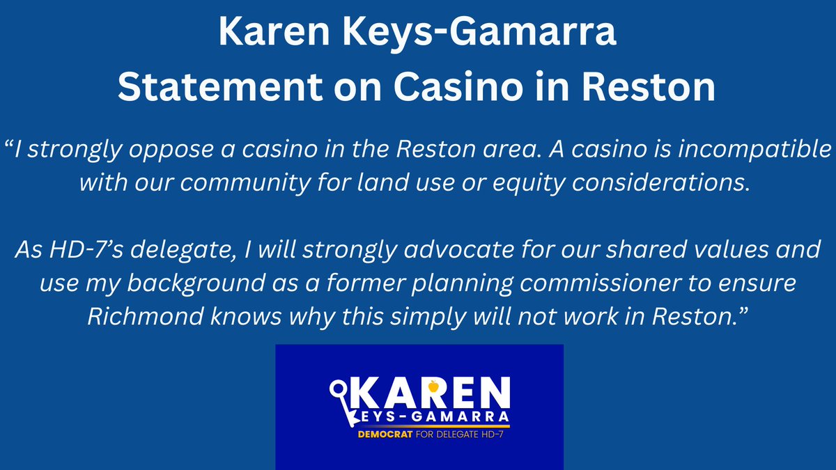 Keys_Gamarra's tweet image. I have learned that legislation to enable the potential construction of a casino in Fairfax County, including a developer-favored Reston site, may be reintroduced in the 2024 General Assembly. Here is my statement. #HD7 #KarenKeysGamarra #Virginia #Reston