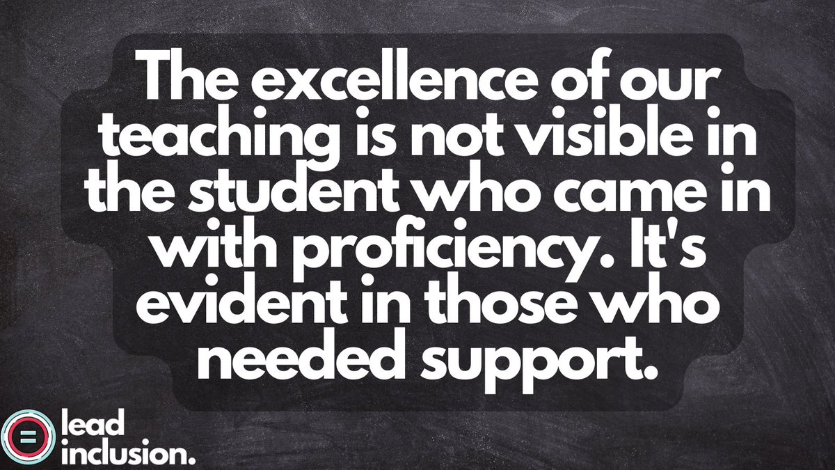 🏆 The excellence of our teaching is not visible in the student who came in with proficiency. It's evident in those who needed support. #LeadInclusion #EdLeaders #Teachers #UDL #SBLchat #TG2Chat #ATAssessment #TeacherTwitter