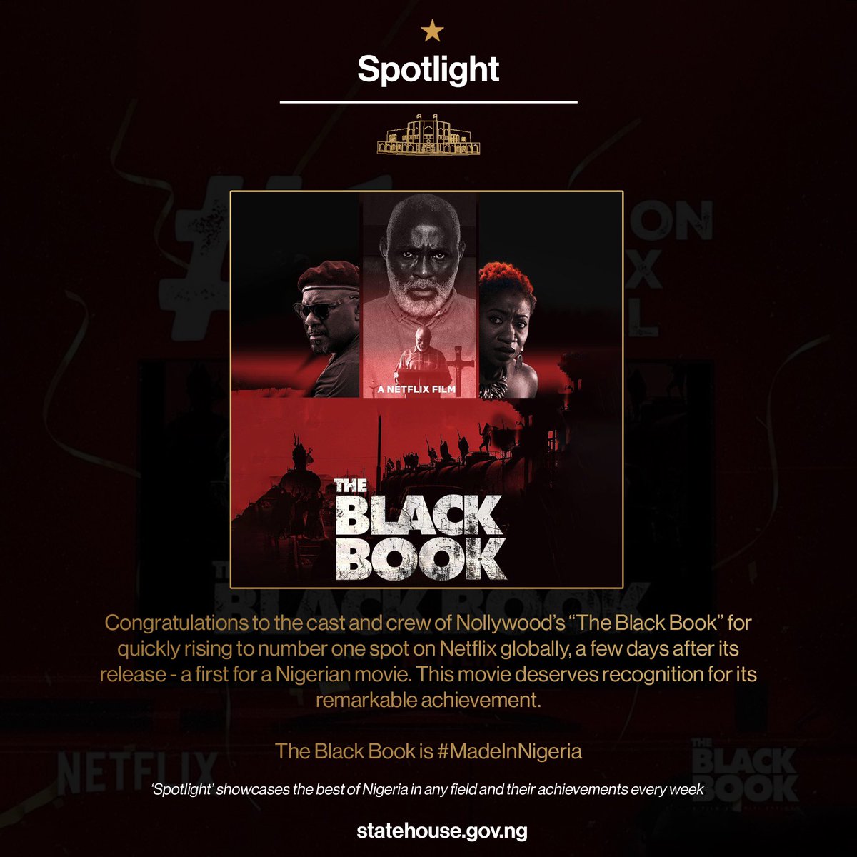 SPOTLIGHT: THE BLACK BOOK

Congratulations to the cast and crew of Nollywood’s “The Black Book” for quickly rising to number one spot on Netflix globally, a few days after its release - a first for a Nigerian movie. This movie deserves recognition for its remarkable achievement.