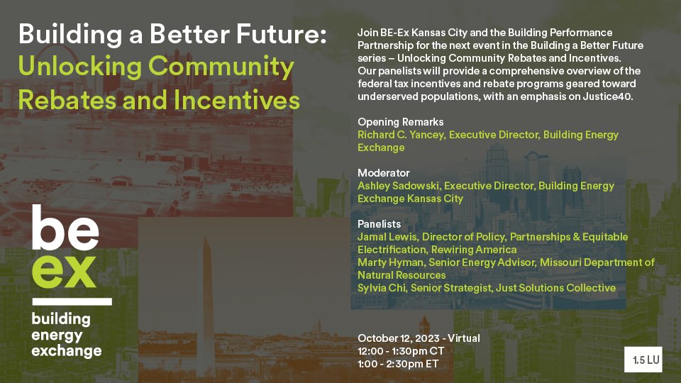 Ready to unlock opportunities for your community? Join BE-Ex Kansas City &amp; the Building Performance Partnership online on 10/12. Learn about the federal tax incentives &amp; rebate programs designed for underserved populations w/insights from industry experts. bit.ly/3PUYWgZ