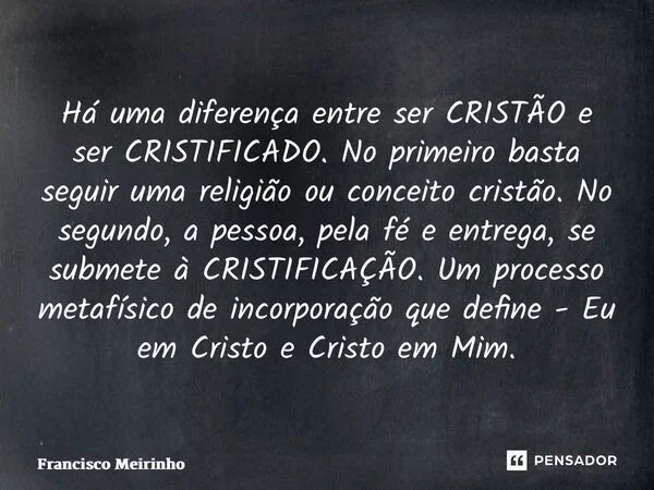 FMEIRINHO's tweet photo. CRISTÃO E/OU CRISTIFICADO? https://t.co/4LeGqYWUYp
