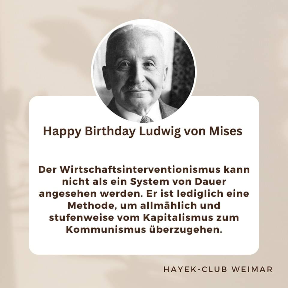 WeimarClub's tweet photo. Happy Birthday Ludwig von Mises
#Interventionismus #Ökonomie #EingriffeindenMarkt #Liberalismus #Markt #Knappheit #interventionen #freiwilligemAustauschaufMärkten #ÖsterreichischenSchule #Eigentum #Freiheit #Finanzkrise
https://t.co/aJ1SBL9lB7
https://t.co/QCztl7lVLi https://t.co/odblrfBD5H