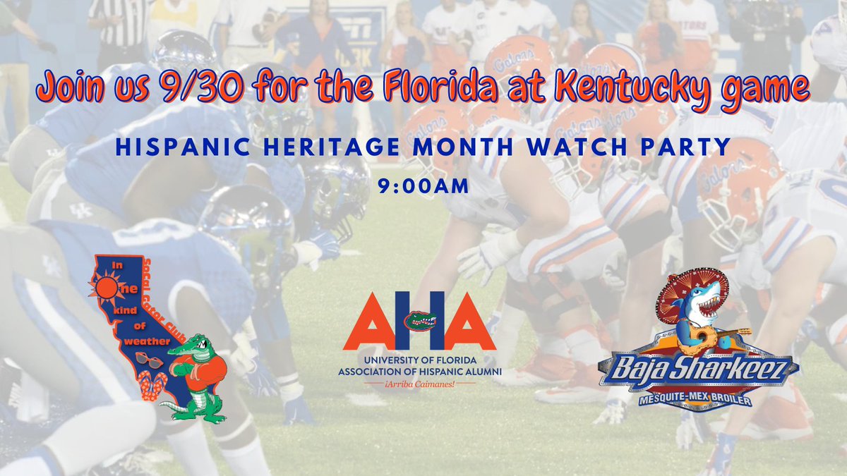 This year, in cooperation with the UF Association of Hispanic Alumni, our Hispanic American Heritage Month Watch Party is this Saturday, 9:00am, at Baja Sharkeez in Manhattan Beach!