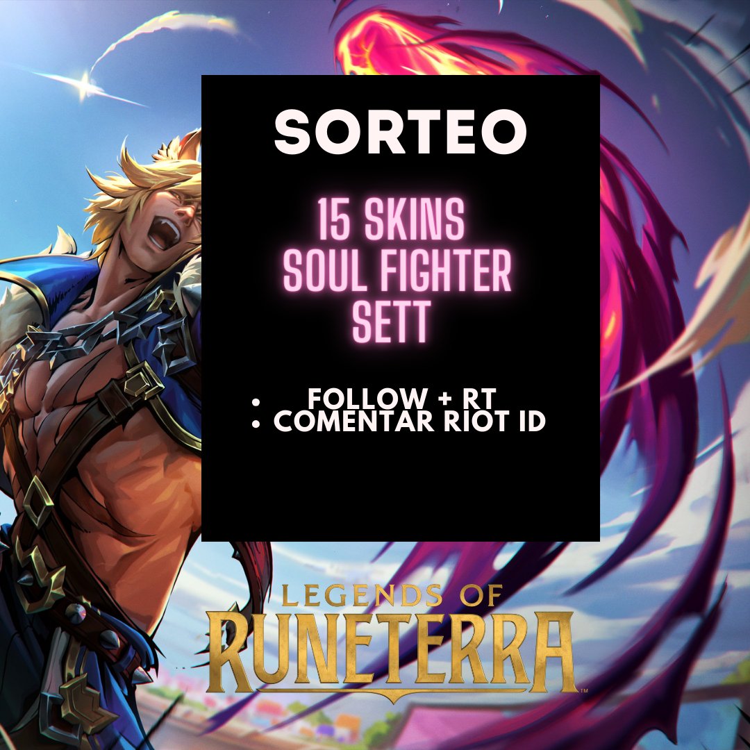 SORTEO DE <a href="/LoRLATAM/">Legends of Runeterra LATAM</a> 

🎁SKIN: SOUL FIGHTER SETT🎁
- Seguirme + Dar RT
- Comentar tu Riot ID

Finaliza el 30/09/2023 ¡Mucha suerte!