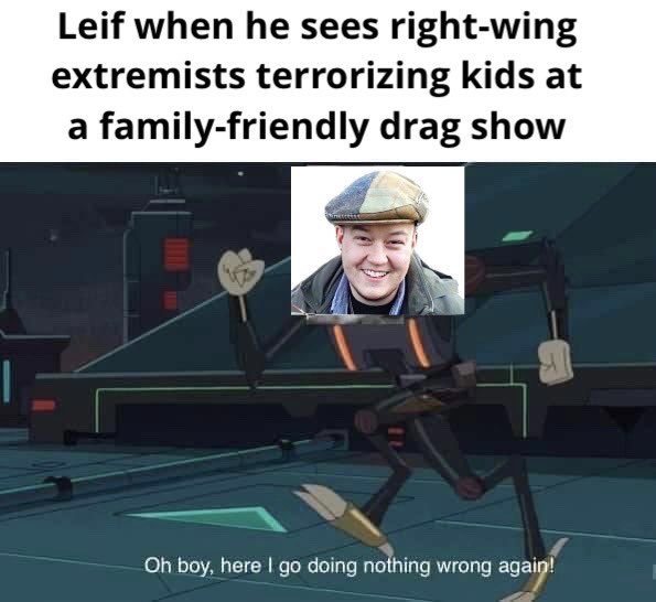 Fun memes to support our comrade #LeifDidNothingWrong