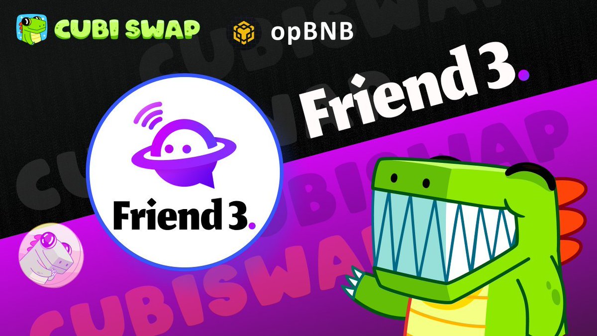 🎉Congratulations on the collaboration between @Friend3AI  and @CUBISWAP !🎉

🔥#friend3AI  is the number one social dApp on opBNB, while #cubiswap holds the top position on BNB by TVL. 

💥We are excitedly anticipating an explosion of success!

#BSCHunter #BSC #opBNB