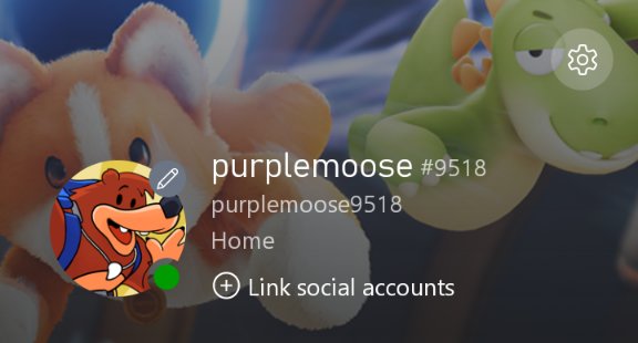 If you have Xbox (I just got one) uh add me im purplemoose#9518