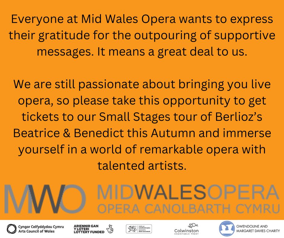 Everyone at MWO wants to express their gratitude for the outpouring of supportive messages. It means a great deal to us. We are still passionate about bringing you live opera, so please take this opportunity to get tickets to our Small Stages tour. midwalesopera.co.uk/productions/be…