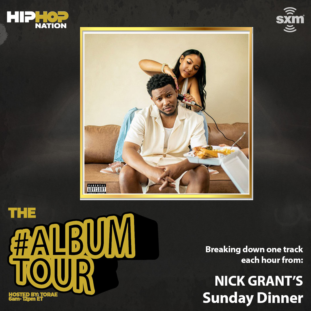 HipHopNation's tweet photo. Tune in to Hip Hop Nation on SiriusXM Channel 44 and join #TheTorGuide @torae for #TheAlbumTour. Take a deep dive into @nickgrantmusic new album "Sunday Dinner" Today 6am-12pm ET 🎶🎧 #HipHopNation #FridayVibes 🔥 https://t.co/ElqTJbS7bu
