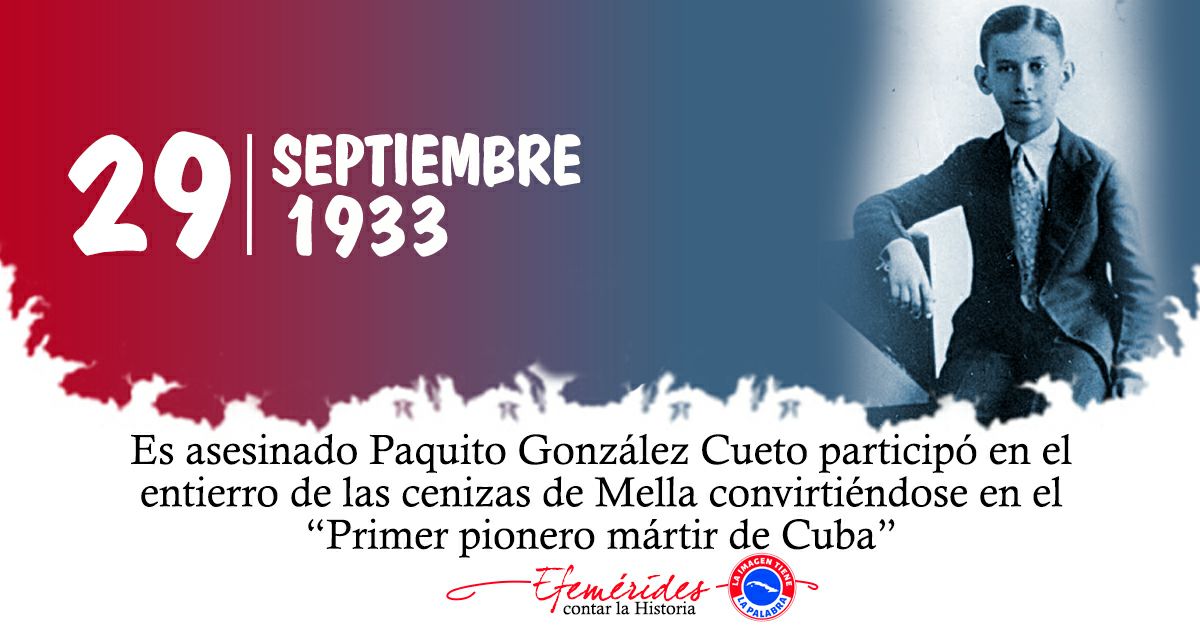 Francisco González Cueto (Paquito). Primer pionero mártir de Cuba. Quien con solo trece años participó en el entierro de las cenizas de Julio Antonio Mella, donde es herido de balas por los esbirros.
#Cuba 
#CubaViveEnSuHistoria