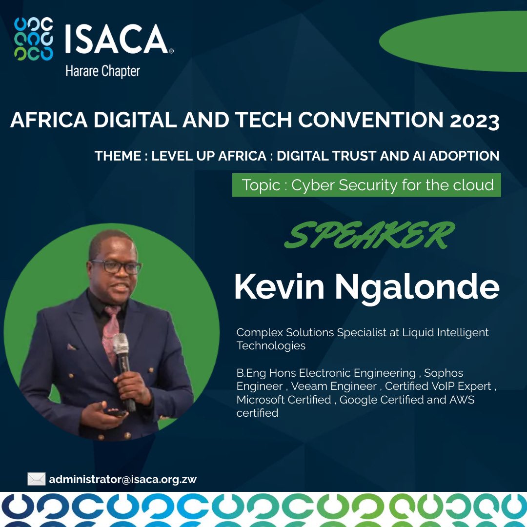 Experience the expertise of our esteemed speaker, Kevin Ngalonde, at the Africa Digital and Tech Convention 2023 annual conference. Don't plan to miss out!

Register with us today. For more information, please contact us at administrator@isaca.org.zw.