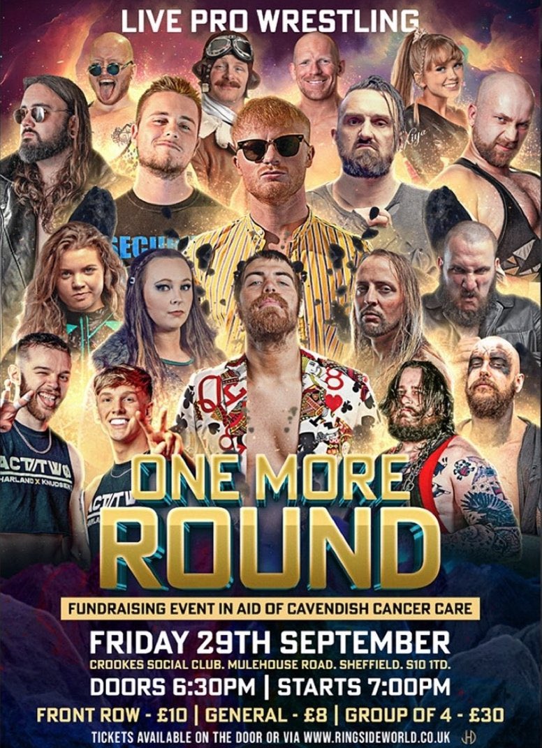 ITS TODAY!

TICKETS STILL AVAILABLE ON THE DOOR!

Fundraising In Aid Of <a href="/CavCancerCare/">Cavendish Cancer Care</a> 

One More Round
September 29th
<a href="/CrookesSocial/">Crookes Social Club</a>
#SHEFFIELD

Featuring <a href="/Ivy_Wrestler/">Ivy</a>  <a href="/AdamBolt_/">Adam Bolt</a> <a href="/zitothepowertwo/">ZIZI</a> <a href="/Jack_Tayson99/">Jackie T</a> 
<a href="/Act_Two_/">Act Twø 🎭</a> <a href="/CommanderNash1/">Wing Commander Nash</a> <a href="/AltonThorne/">💀 👑 Alton Thorne 👑 💀</a> <a href="/JasonJoshuapro/">🦄 Jason Joshua🦄</a> Plus more