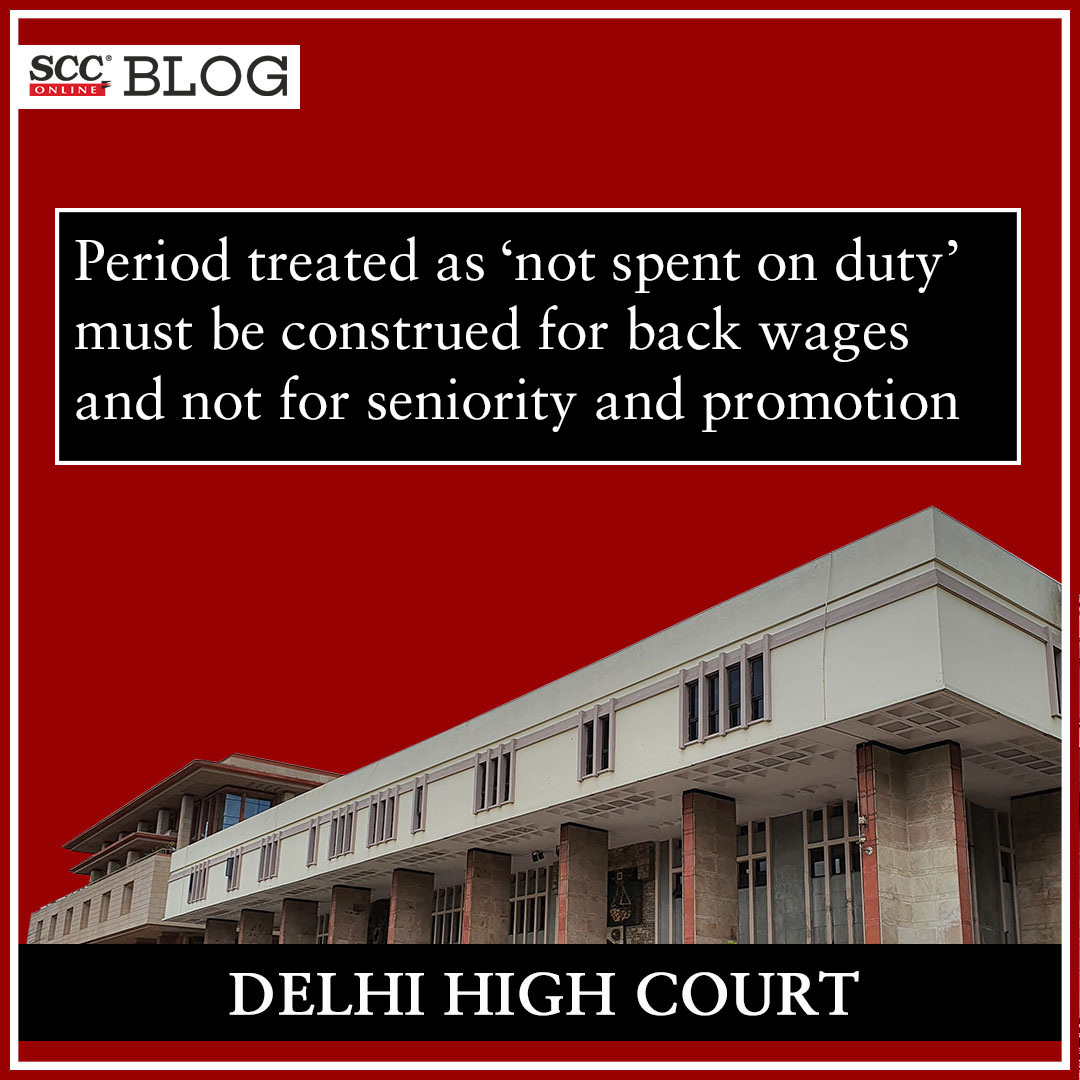 scconline_'s tweet photo. Period treated as 'not spent on duty' must be construed for back wages and not for seniority and promotion: Delhi High Court
https://t.co/jjJjfPpAYy
#DelhiHighCourt #backwages #ConsequentialBenefits #subsistenceallowance #servicerules #promotion #Seniority #scconline #legalnews https://t.co/FYbTTesWNw