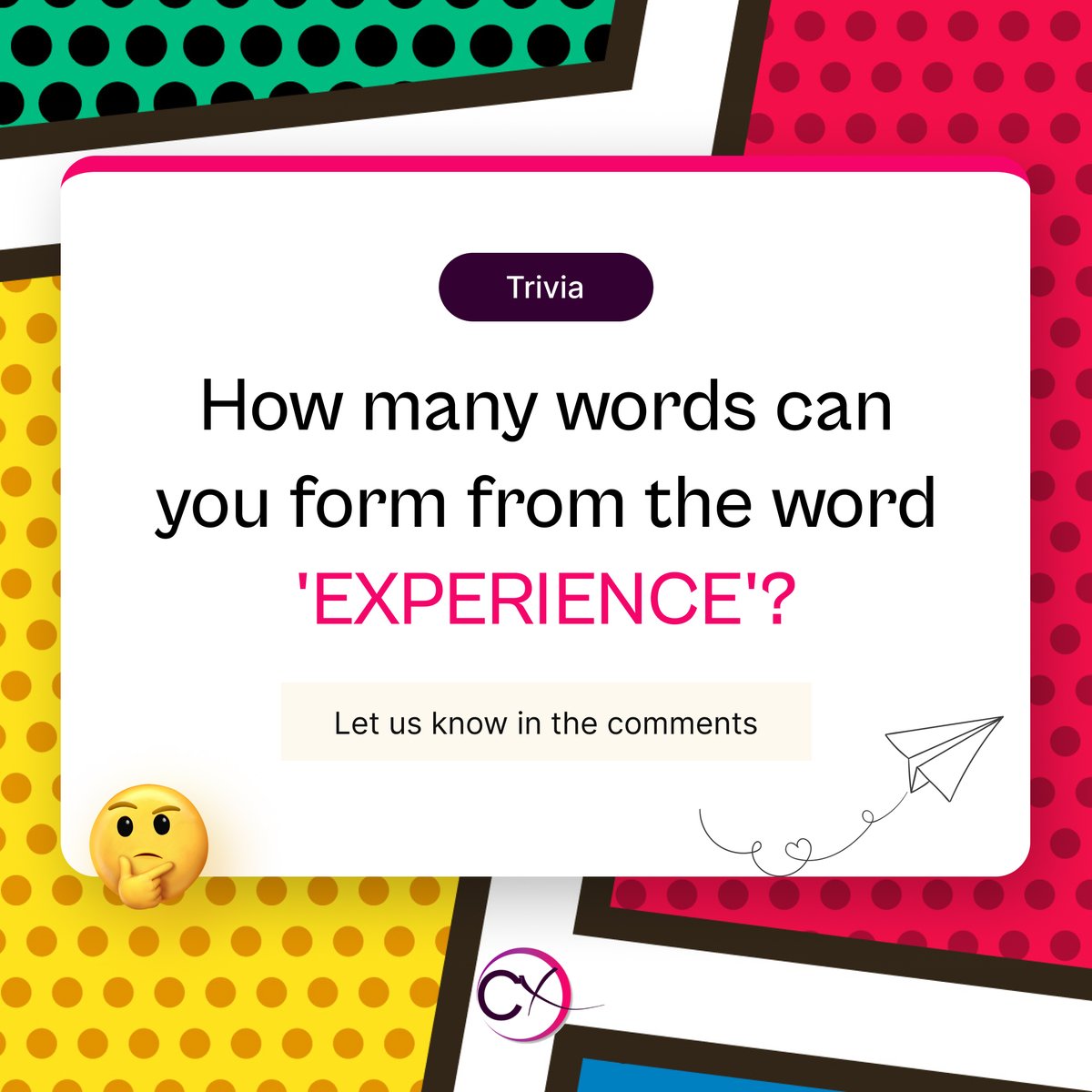 🔠 Wordsmiths assemble! 

How many words can you form from the word 
'EXPERIENCE'? 🤔

Let's turn letters into laughter!

Comment with your word creations and let’s make this a wordplay party! 🎈🧠 #TGIF

#CXCoeur #CX #COEUR #Experience #xperience #WordplayChallenge #BrainTeaser