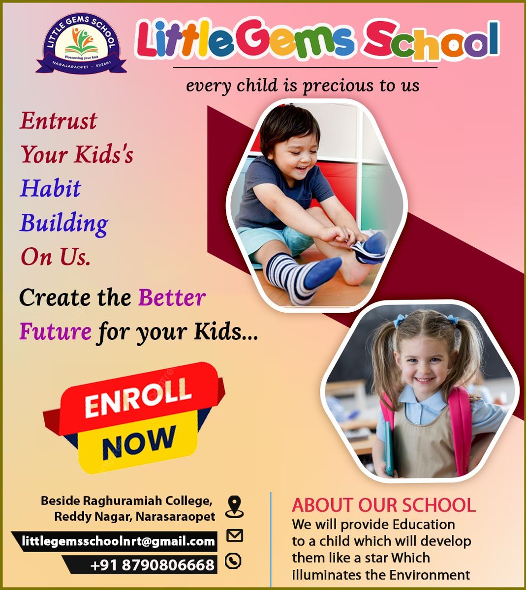 Entrust your kid's habit  building on us 
Contact : +91 87908 06668
Email     : +littlegemsschoolnrt@gmail.com
#littlegemsschool #betterfuture #kids #betterfuture
#bestschoolinnarsaraopeta #literacyskills #socialdevelopment
#AcademicDevelopment #placeprogressive #development