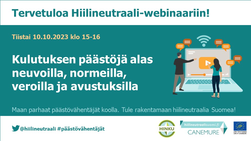 Hiilineutraali-webinaari ti 10.10. klo 15-16: Kulutuksen päästöjä alas neuvoilla, normeilla, veroilla ja avustuksilla. Katso ohjelma ja osallistumislinkki: hiilineutraalisuomi.fi/fi-FI/Ajankoht… Tervetuloa kuulolle ja keskustelemaan! #päästönvähentäjät @SYKEinfo @kuluttajatutk @EvaHeiskanen