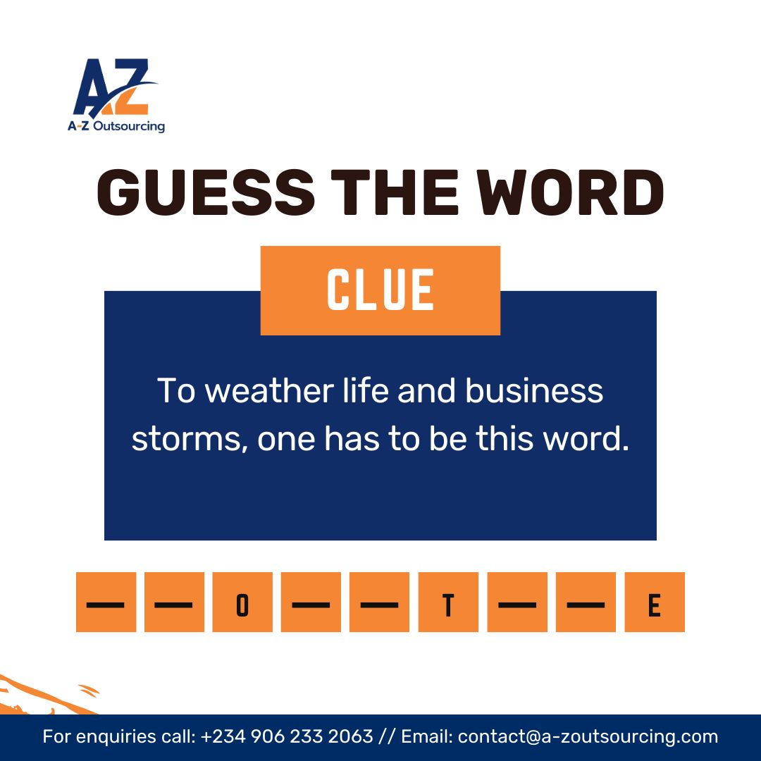 A_ZOutsourcing's tweet photo. Its another trivia, A-Z fam!
Let's see how fast you will get this one.

Guess the word: _ _ o _ _t _ _ e

Hint: To weather life and business storms, one has to be this word. 

#AZOutsourcing #HRservices #Trivia #Diligence #Excellence https://t.co/w6PvhuwIDN