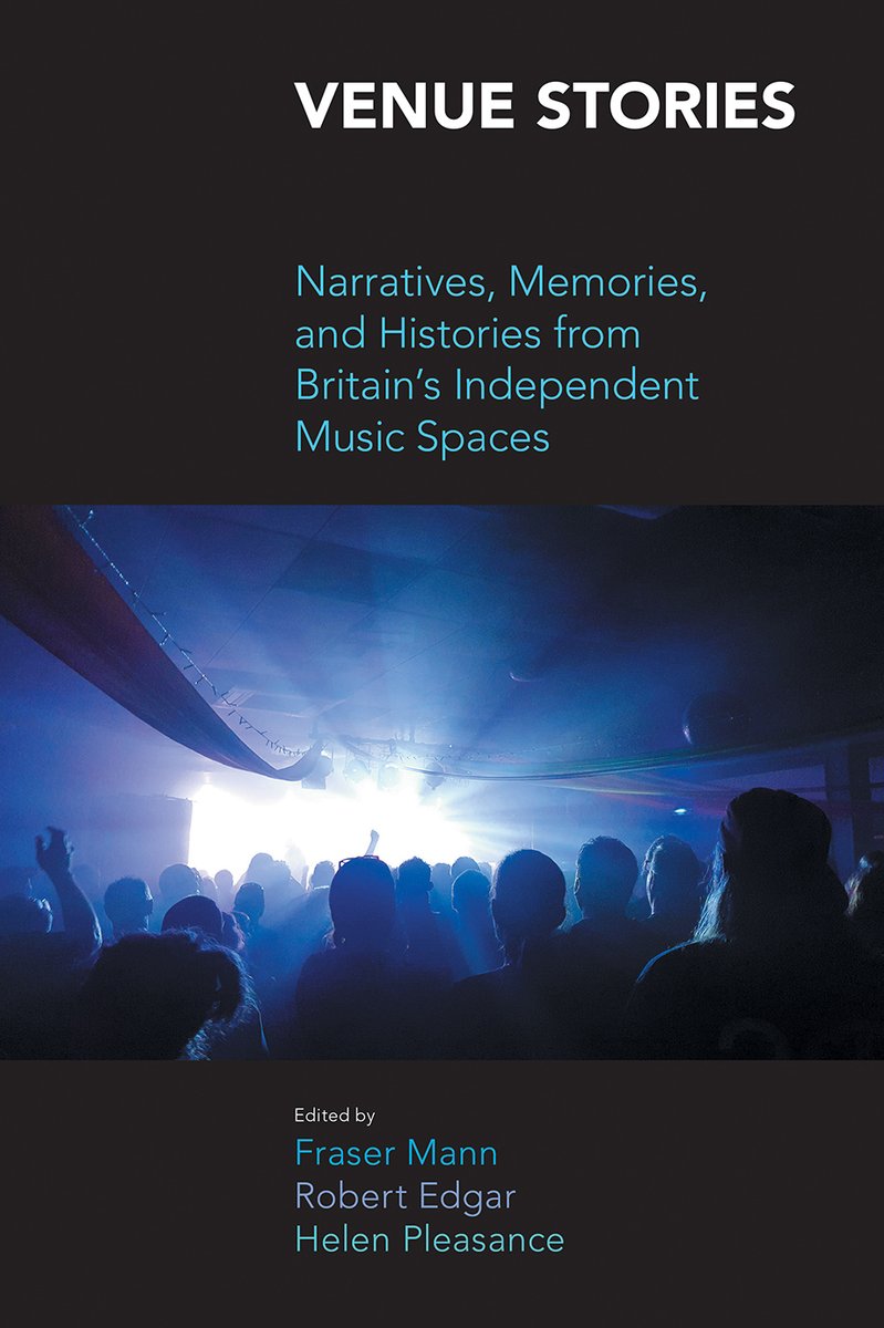 Just published! Info & order at 25% off quoting VENUE here: bit.ly/45fh8X4 @working_music @CulSoc @SarahRaineRiffs @FraserYSJ @Dancecult_EDMC @theQuietus @_ICAE_ @Lthanwordsfest @RoRobookclub @e17RnR_books @musicvenuetrust @MDMArchive @IVW_UK@RobCEdgar @musicmemorysju