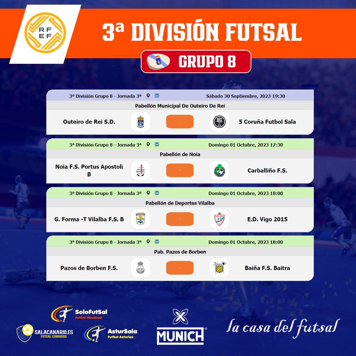 SoloFutSal_'s tweet photo. 🟧 3⃣ª DIVISIÓN FUTSAL - GRUPO 8⃣
📆3ª JORNADA /⏰HORARIOS

✍️ Consulta los horarios de la jornada
📎 https://t.co/xtKsSrhmjM

🔀 Visita los perfiles de los equipos de la categoría 
 @RibeiraFS @cidadedenaron @distritoventofs @Carballino_Fs @FsPazos @5Corunafs @EDVigo2015FS @NoiaFutbolSala @CulleredoFS @adcsanxoanguiti @SDOuteiroDeRei @vilalba_fs #rabadefs @Baifutsal @cidadeasburgas #PraiasBarreiros

#FutSal | #Galicia | #SoloFutsal | #3DvsFutSalG8 #