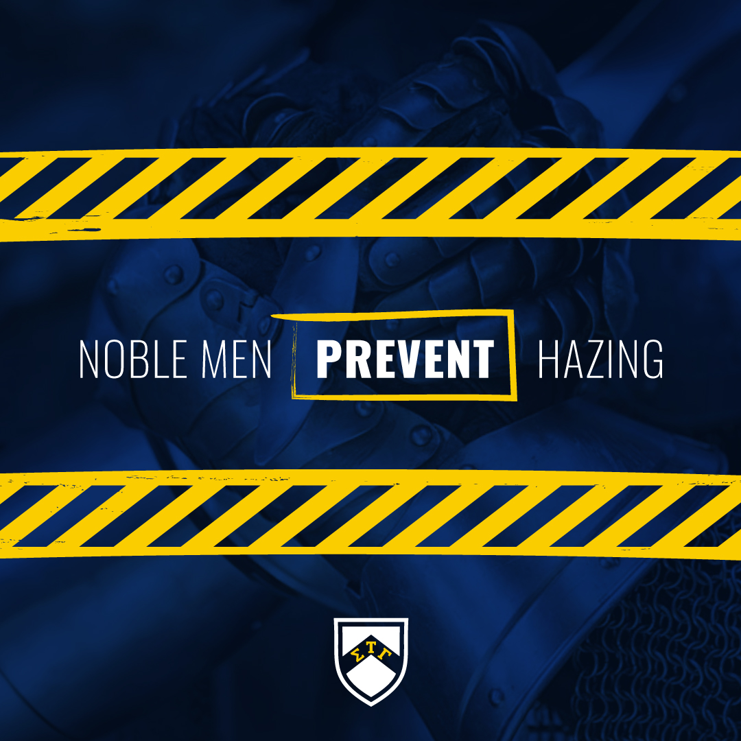 Noble men don’t haze. Noble men stop hazing from happening in the first place. To anonymously report acts of hazing or possible hazing, call 1-888-NOT-HAZE. Reporting hazing can save a brother’s life. #NHPW #NationalHazingPreventionWeek #SigTau