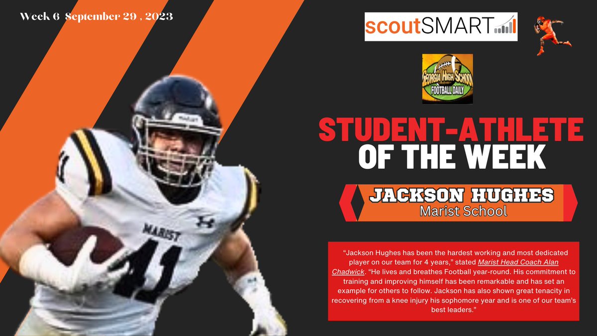 🚨CONGRATULATIONS!🚨

<a href="/JacksonHughes41/">Jackson Hughes</a>, '24 fullback at <a href="/MaristSchool/">Marist School</a> is the scoutSMART <a href="/GHSFdaily/">GHSF Daily</a> Student Athlete of the Week!

He has a 4.2 GPA and being recruited by Georgetown,  Cornell, etc. He spent the summer shadowing team Dr. Royster and plans to become an ortho surgeon.