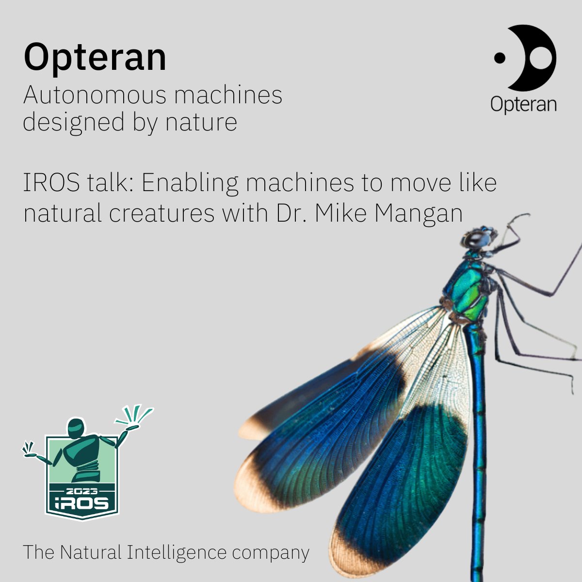 .@Opteran's Dr. Michael Mangan @IROS 09:15 10/01/23 for a talk on Opteran's completely new approach to solving the hard problems in autonomy. Followed up by a panel discussion at 4pm. #IROS2023 #autonomy #naturalintelligence #AGV #AMR