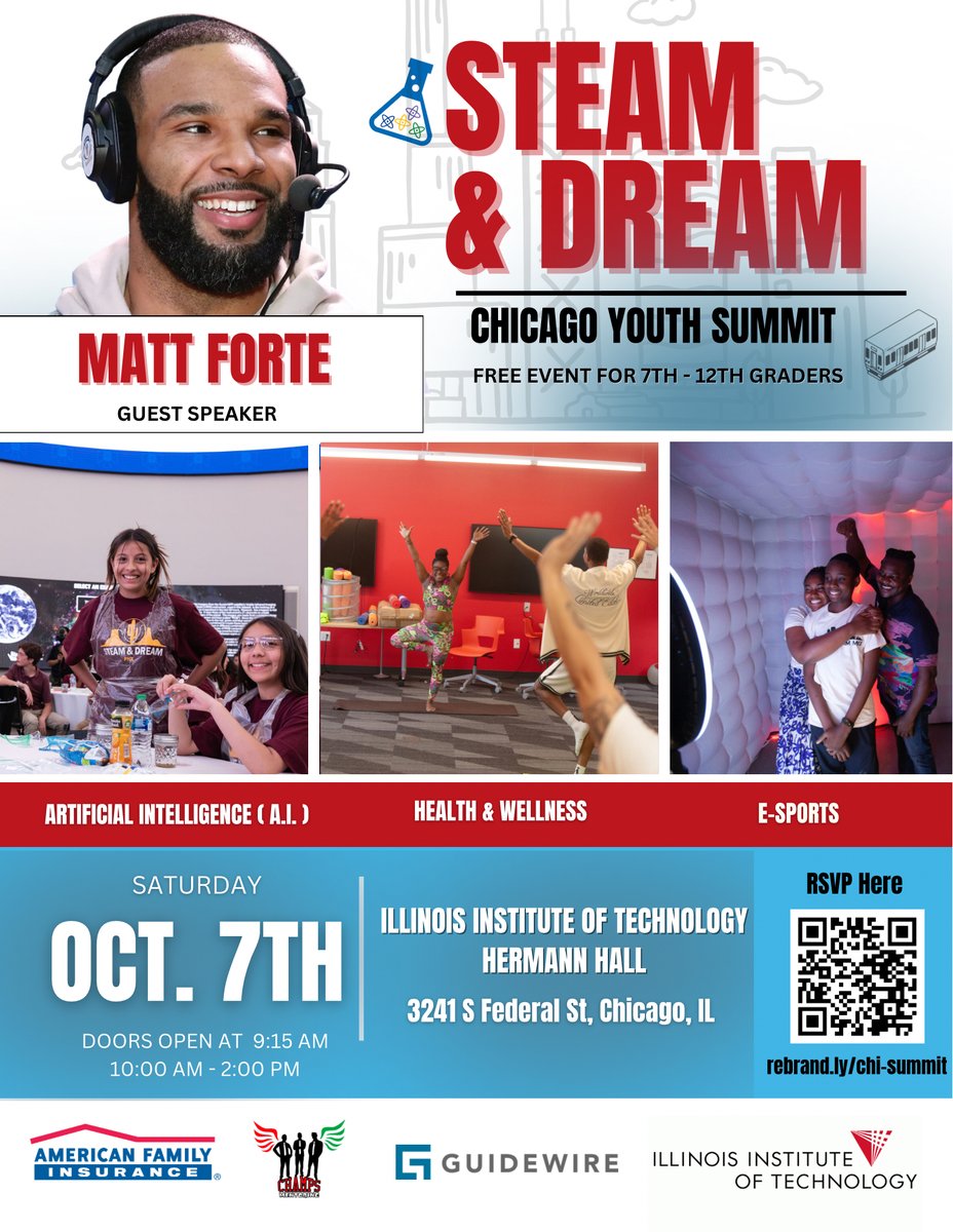 Join @AmFam &amp; community partner
@ChampsMentoring for the #Chicago #STEAMandDream Youth Summit, Oct. 7. JUST ANNOUNCED - Special guest former Chicago Bear Matt Forte! This free and unique event for youth explores innovation, tech, health/wellness &amp; more. Scan QR code for details.