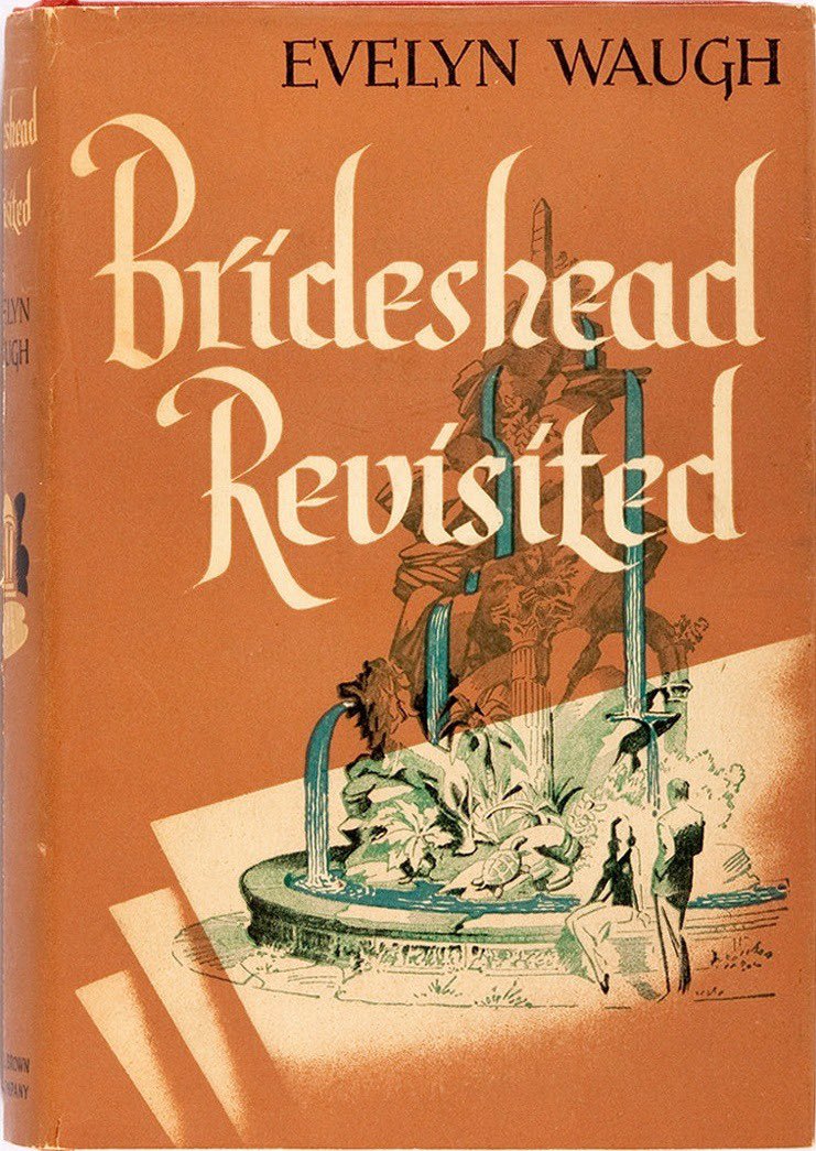 “My book [Brideshead Revisited] has been a great success in the United States which is upsetting because I thought it in good taste before and now I know it can’t be.” Evelyn Waugh