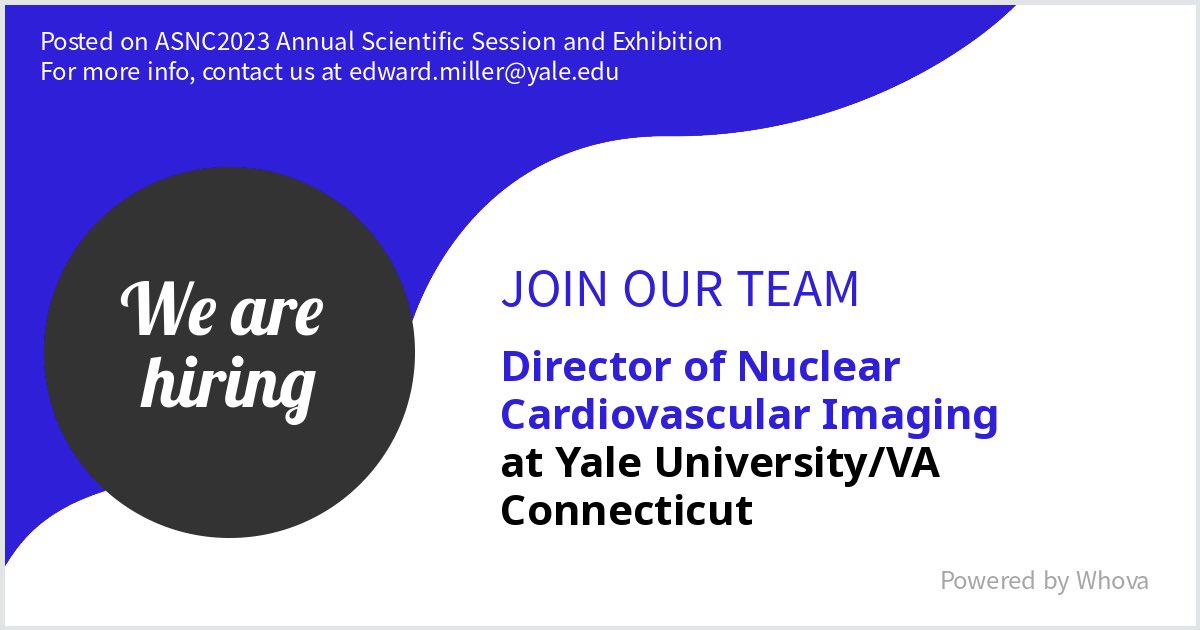 We are #hiring for Director of Nuclear Cardiovascular Imaging at Yale University/VA Connecticut . Message me if you're interested in joining our team. We are attending ASNC2023 Annual Scientific Session if you would like to meet! #ASNC2023 #CVNuc #ThinkPET - via #Whova event app