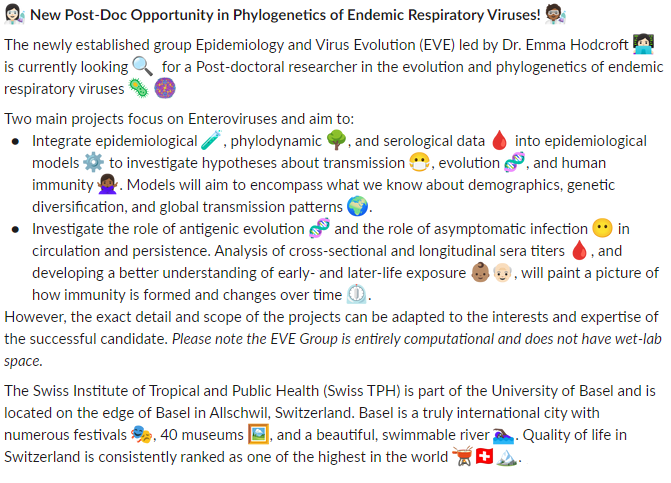 👩🏻‍🔬New **PostDoc** Opportunity!👨🏾‍🔬

My new Epidemiology &amp; Virus Evolution (EVE) group at <a href="/SwissTPH/">Swiss TPH</a>🇨🇭 is looking for a PostDoc in evolution &amp; phylogenetics of respiratory viruses 🦠🌳

Interested? See here for more details &amp; to apply!
jobs.swisstph.ch/Vacancies/928/…

Please share! 😁
