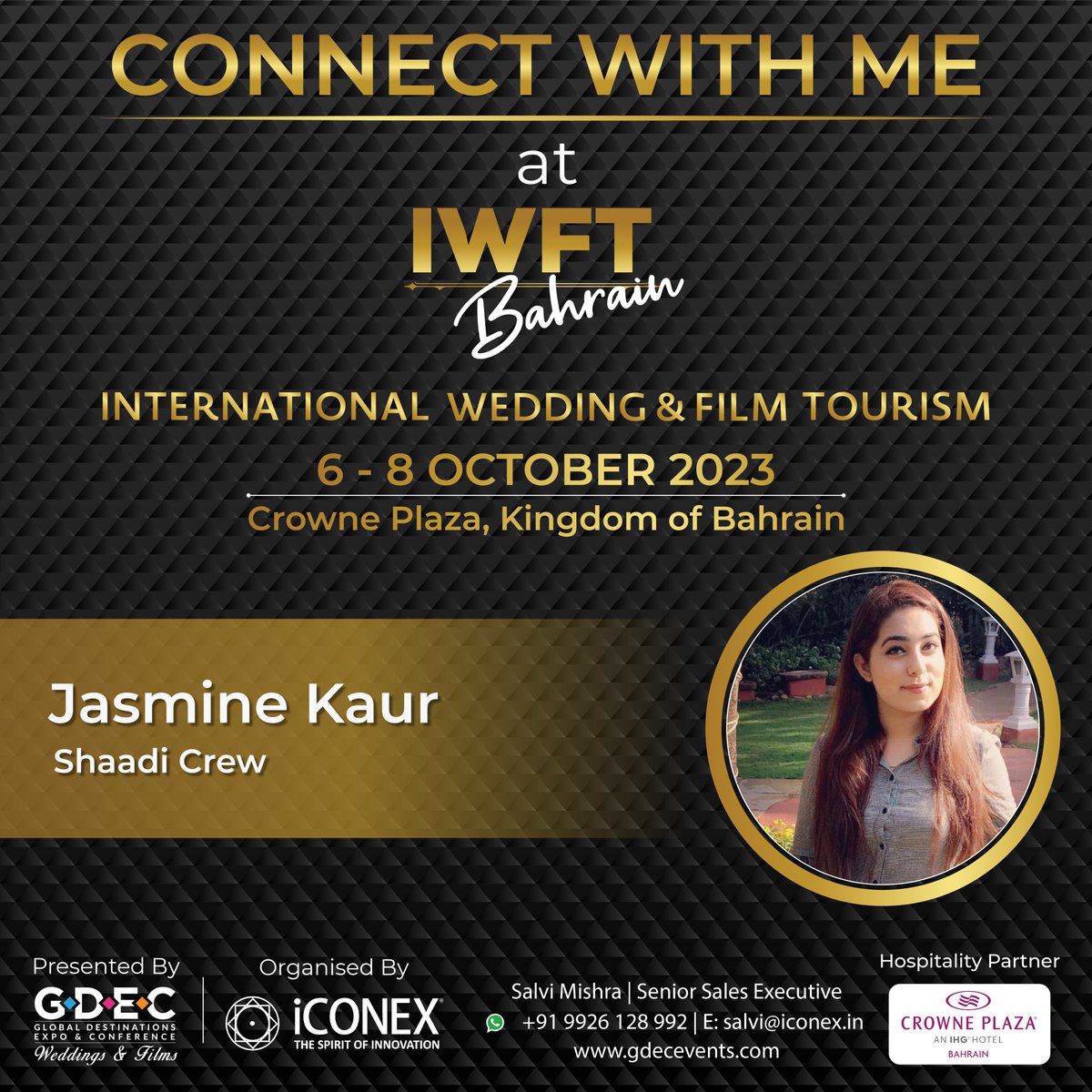 iwftevent's tweet photo. #ConnectWithMe #IWFTBahrain
International Wedding & Film Tourism is pleased to welcome Jasmine Kaur of Shaadi Crew as a Buyer.
6 - 8 October 2023 | Crowne Plaza, Kingdom of Bahrain
To know more, visit us at https://t.co/1XwHl3NgQZ
#IWFT #GDEC2023 #wedding https://t.co/4SsXBjCdYB