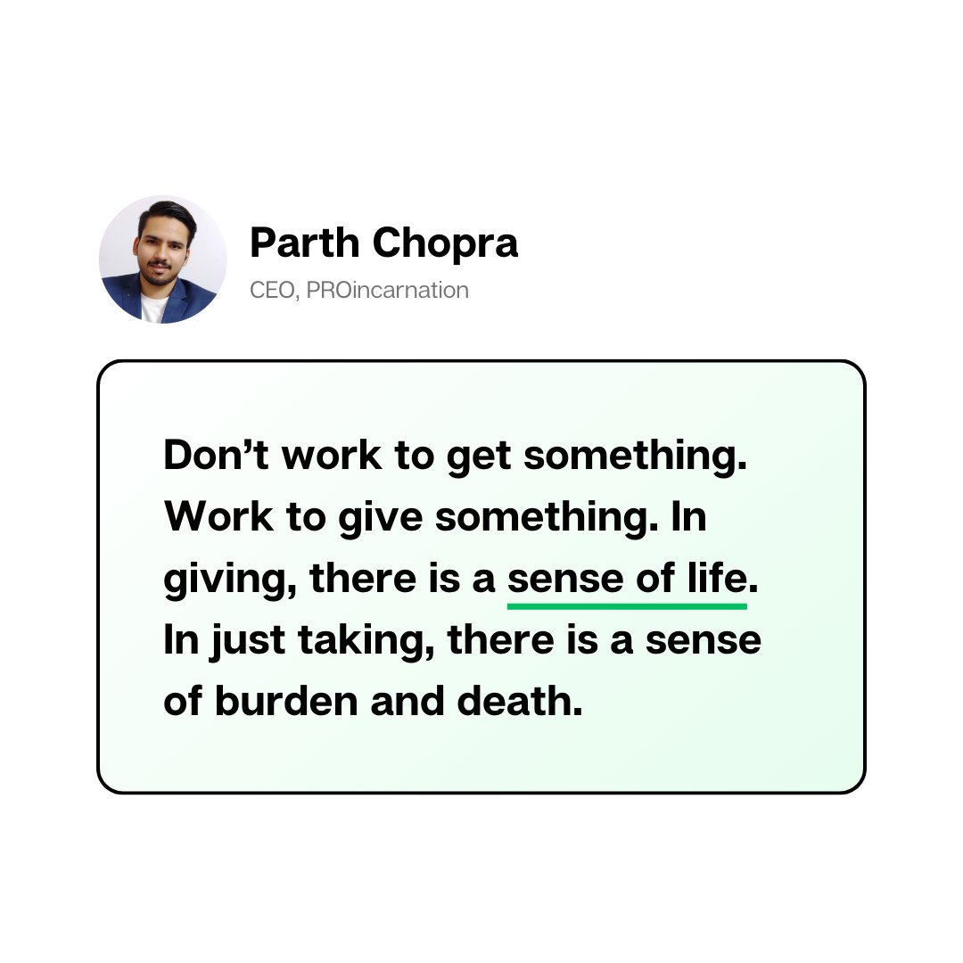 pchopra108's tweet photo. Don't work to get something.
Work to give something.
In giving, there is a sense of life.
In just taking, there is a sense of burden and death.
#work #proincarnation https://t.co/zRwENHI2xX