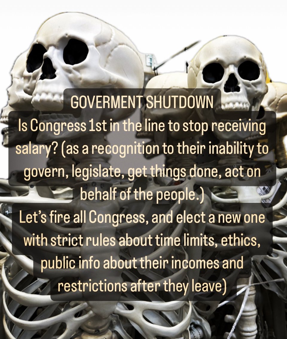 pvgomez's tweet photo. #GOVERMENT #SHUTDOWN
Is #Congress 1st in the line to stop receiving salary? (as a recognition to their #inability to #govern, #legislate, get things done, act on behalf of the people.)
Let’s fire all Congress, and elect a new one with basic and strict job rules. https://t.co/Aa8e93pYGW