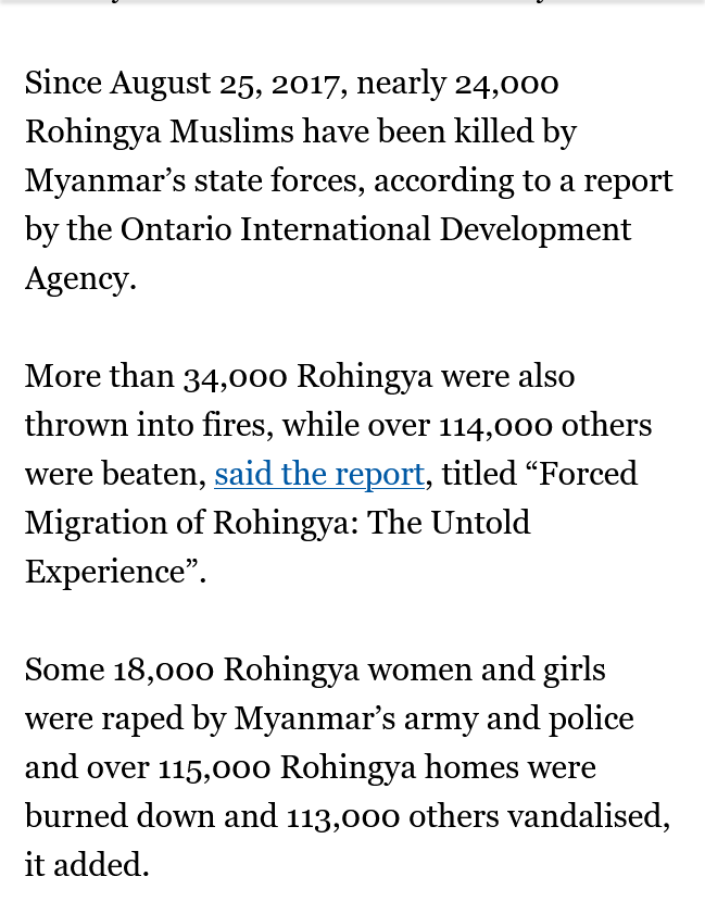 Latest #RohingyaGenocide
- 24,000 people killed
- 34,000 people thrown into fires
- 18,000 women & girls raped
- 116,000 people beaten
- 115,000 homes burned
- 740,000 people forced to flee
by the Myanmar army.

Prior to 2017, an est. 1.4 million Rohingya people lived in Myanmar.