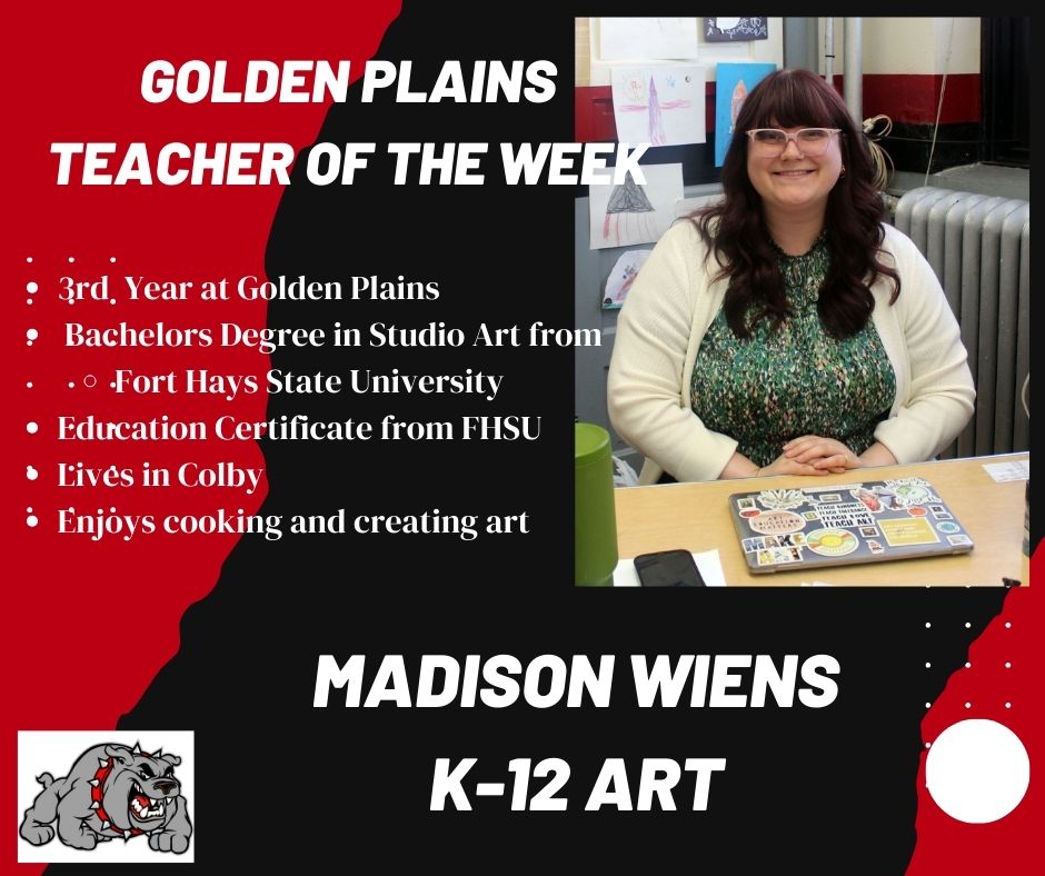 Congratulations to the Golden Plains Teacher of the Week-Madison Wiens!