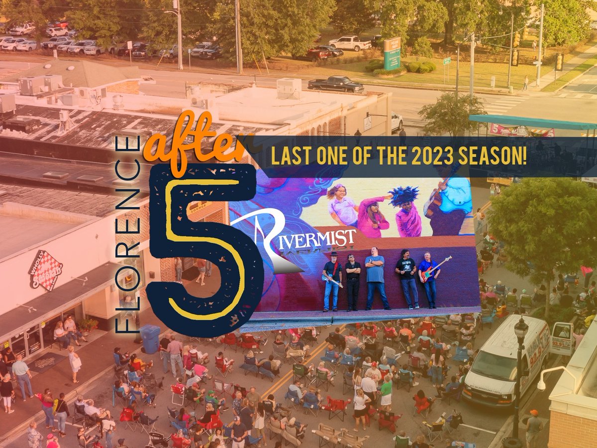 visitflosc's tweet photo. The FINAL Florence After 5 of the season hits Downtown Florence Friday with the crowd-pleasing Rivermist entertaining all comers! 
NEWSLETTER LINK: https://t.co/uJvzBGesau
#visitflo #visitflosc https://t.co/prSrPK9EjQ