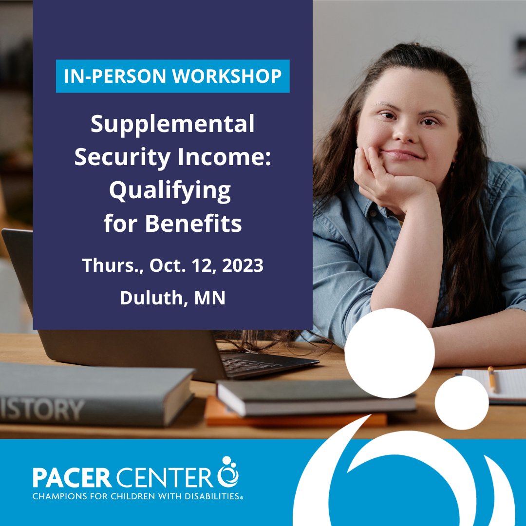 Attention parents and caregivers of young adults with disabilities: PACER is coming to Duluth! For details, directions, and registration, visit PACER.org/workshops. #PACERCenter #DisabilityAdvocacy #SSI