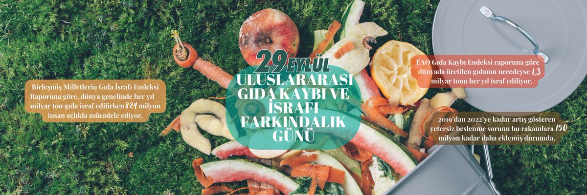📣 Bugün 29 Eylül Uluslararası Gıda Kaybı ve İsrafı Farkındalık Günü! #InternationalFoodWasteandLossDay
