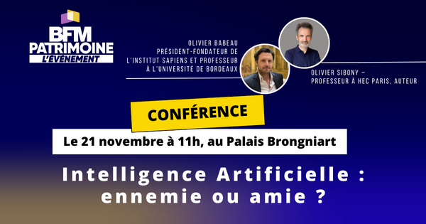 Lors de <a href="/BFM_Patrimoine/">BFM Patrimoine, l'événement</a>, l'événement, vous pourrez plonger au coeur de la bataille des intelligences : ChatGPT vs. intelligence collective grâce à <a href="/OlivierBabeau/">Olivier Babeau</a> &amp; <a href="/SibOliv/">Olivier Sibony</a>
📅 RDV le 21/11/2023 au Palais #Brongniart
Inscriptions : bfmpatrimoinelevenement.com
#BFMPatrimoine2023