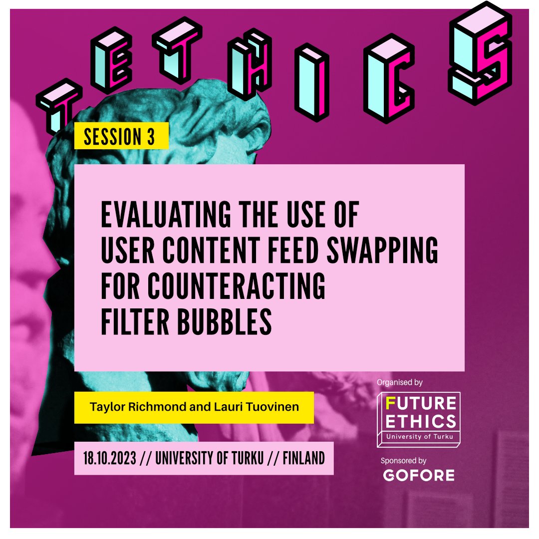 Tethics_Conf's tweet photo. Join us for Tethics 2023 to hear Taylor Richmond and Lauri Tuovinen present their paper Evaluating the Use of User Content Feed Swapping for Counteracting Filter Bubbles. Registration is open for a couple more days: https://t.co/bBC9dJzjeI https://t.co/iSAfS8APYl