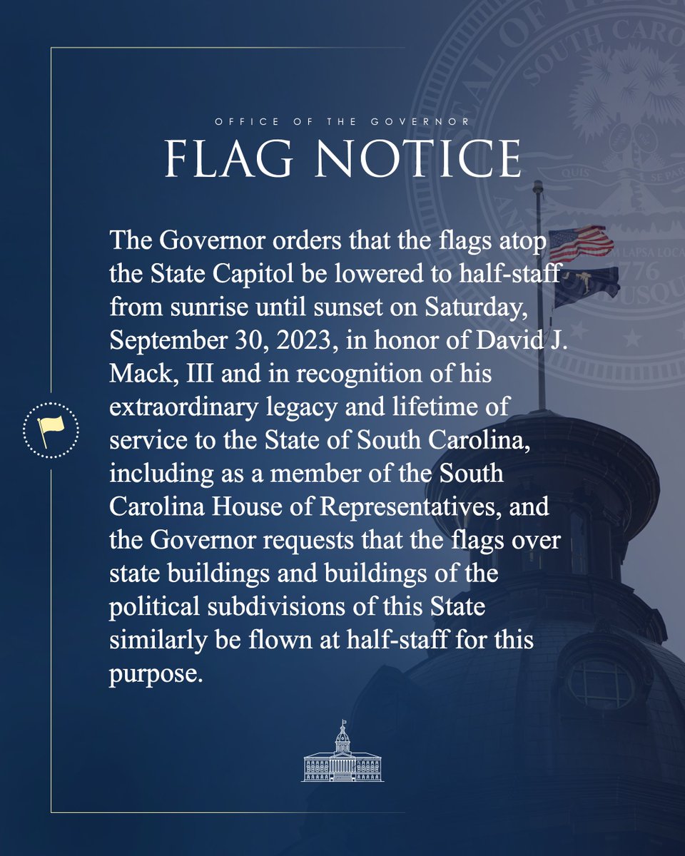 scgovernorpress's tweet photo. The Governor orders that the flags atop the State Capitol be lowered to half-staff from sunrise until sunset on Saturday, September 30, 2023, in honor of David J. Mack, III. https://t.co/Fa0KO0ZfGS