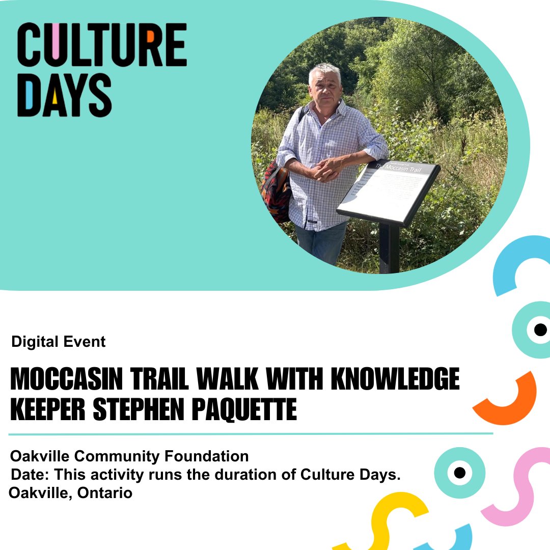 Culture Days is here! 

From September 22 to October 15, 2023, you can explore the Moccasin Trails in a virtual walk led by Indigenous Knowledge Keeper Stephen Paquette. 

You can locate the event at culturedays.ca/en/events. @culturedays #CultureDays