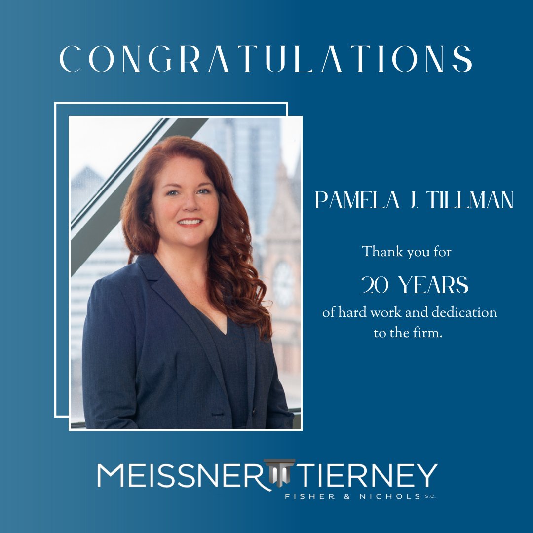 Congratulations to Pamela J. Tillman on 20 years with Meissner Tierney Fisher &amp; Nichols! Pamela is a Shareholder at the firm, and her practice focuses on representing a wide variety of businesses in litigation matters. Thank you for all you do at the firm, Pamela!