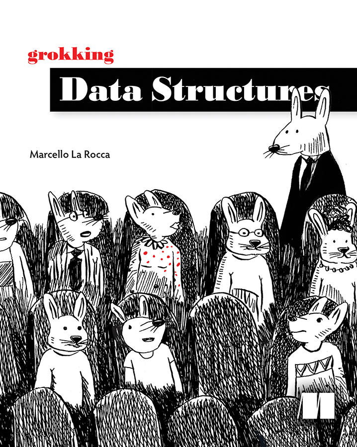 📢 New in MEAP 📢 📚 Our latest MEAP release - Grokking Data Structures by @mlarocca - will carefully guide you from basic data structures like arrays or linked lists to complex ones like graphs. 🌟 #DataStructures #ManningBooks #LearnwithManning mng.bz/qj2K