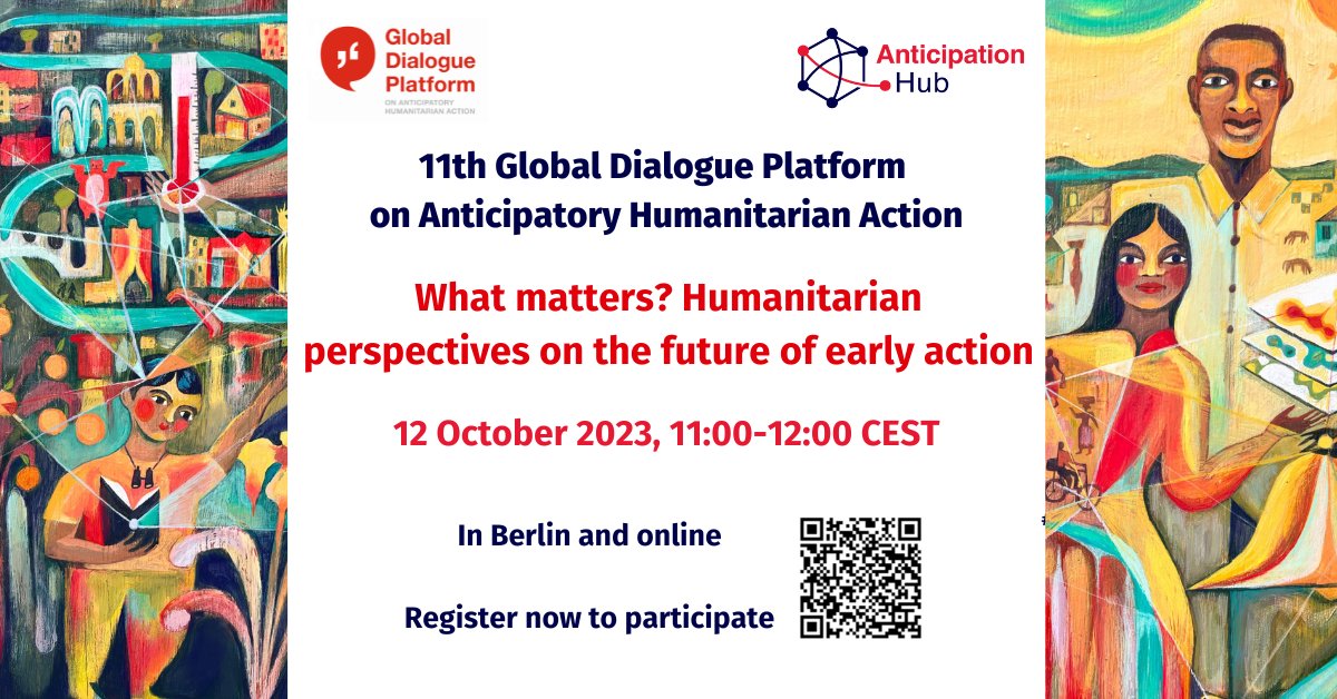 Join us at the 11th #GlobalDP for: 🔉What matters? #Humanitarian perspectives on the future of early action ⏰11:00 CEST, 12 October 2023 📍Berlin and Online Register here: events.anticipation-hub.org/global-dialogu… #AnticipatoryAction