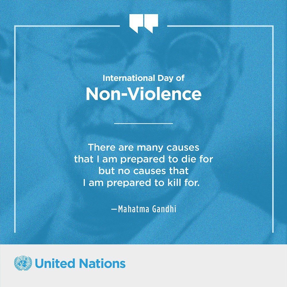 UN's tweet photo. Monday's International Day of Non-Violence marks the birthday of Mahatma Gandhi - a leader who remained committed to the principle of non-violence, even in the most difficult circumstances. https://t.co/cjpYWYb99f https://t.co/Xh9GExLPvf