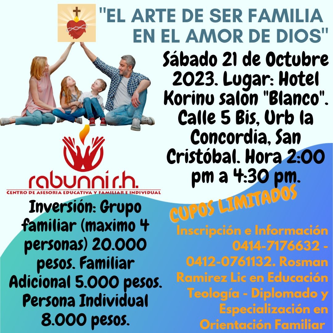 RamirezRosman's tweet photo. Charla - Conversatorio - Taller. "EL ARTE DE SER FAMILIA EN EL AMOR DE DIOS" Sábado 21 de Octubre 2023. Lugar: Hotel Korinu salon "Blanco". Calle 5 Bis, Urb la Concordia, San Cristóbal. Hora 2:00 pm a 4:30 pm. Cupo limitado. https://t.co/ib859PPt1d